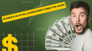 Does Paypal Convert usd to aud