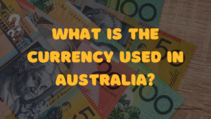 What is the currency used in Australia?